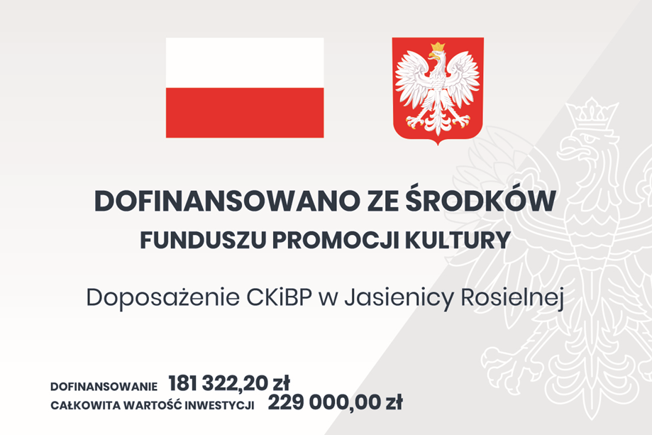 Zadanie pn:  „Doposażenie Centrum Kultury i Biblioteki Publicznej w Jasienicy Rosielnej”