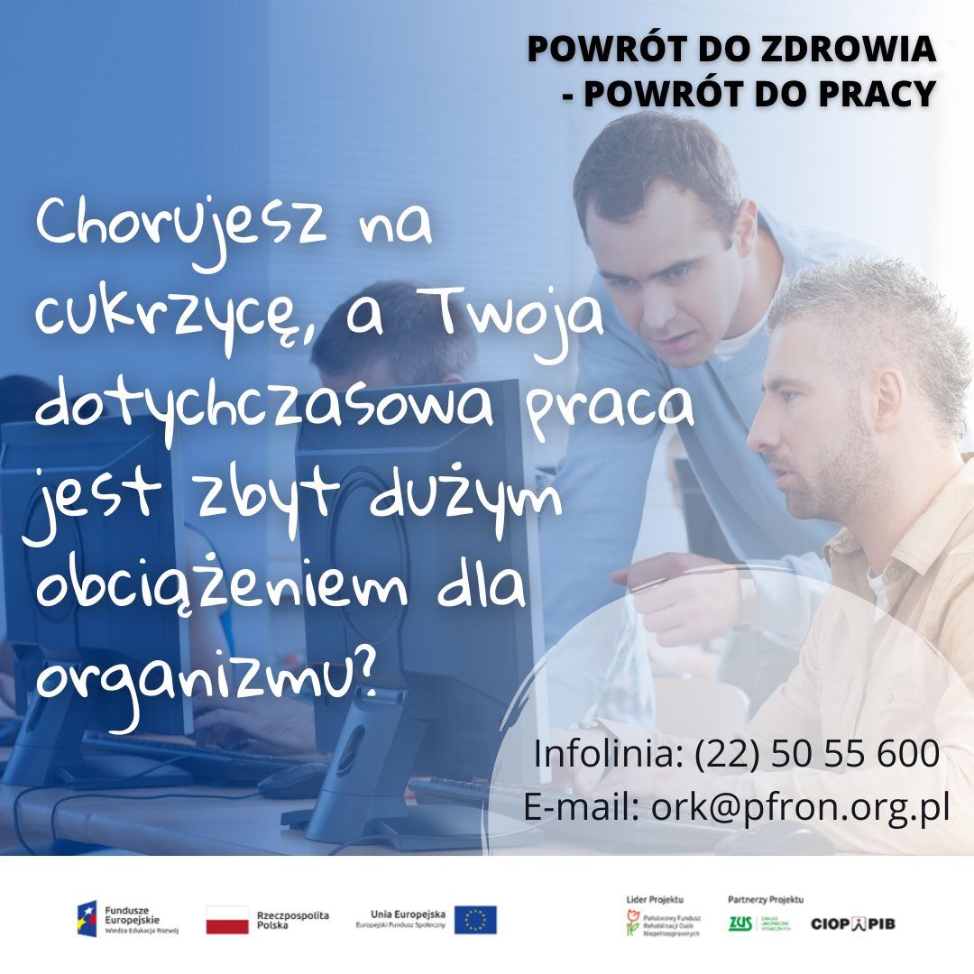 Chorujesz na cukrzycę, a Twoja dotychczasowa praca jest zbyt dużym obciążeniem dla organizmu?