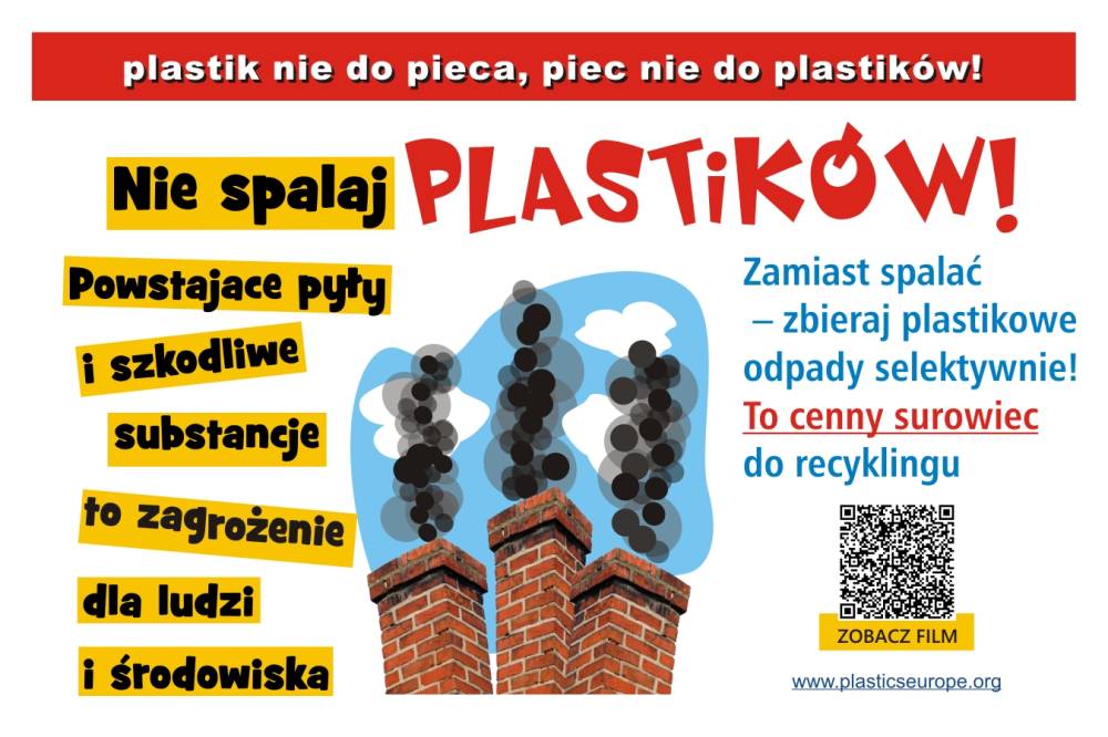 Plastik nie dla pieca, piec nie dla plastiku. Nie spalaj! Powstające pyły i szkodliwe substancje to zagrożenie dla ludzi i środowiska. Zamiast spalaćzbieraj plastikowe odpady selektywnie. To cenny surowiec do recyclingu. Wejdż i dowiedz się więcej na stronie: www.plasticseurope.org