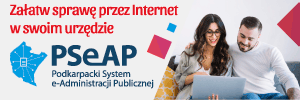 Przejdź do Podkarpackiego Systemu e-Administracji Publicznej PSeAP