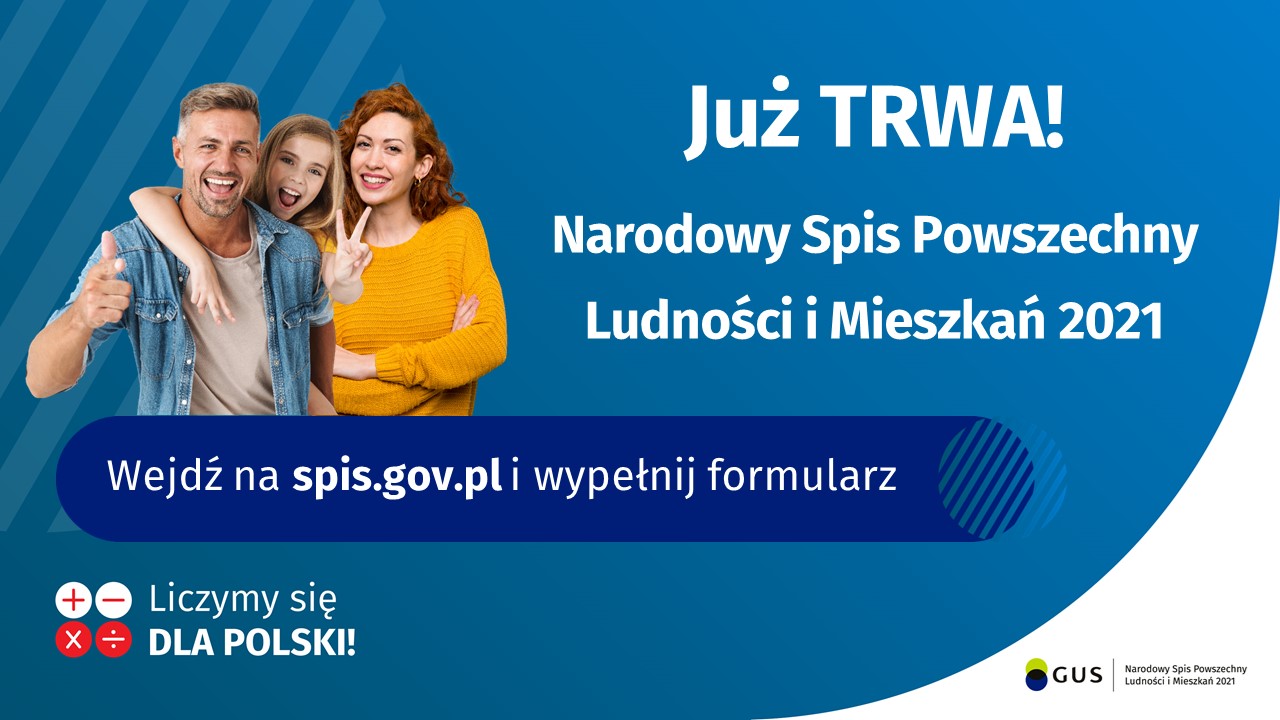 Już trwa! Narodowy spis powszechny Ludności i Mieszkań. Wejdź na spis.gov.pl i wypełnij formularz. Liczymy się dla Polski!